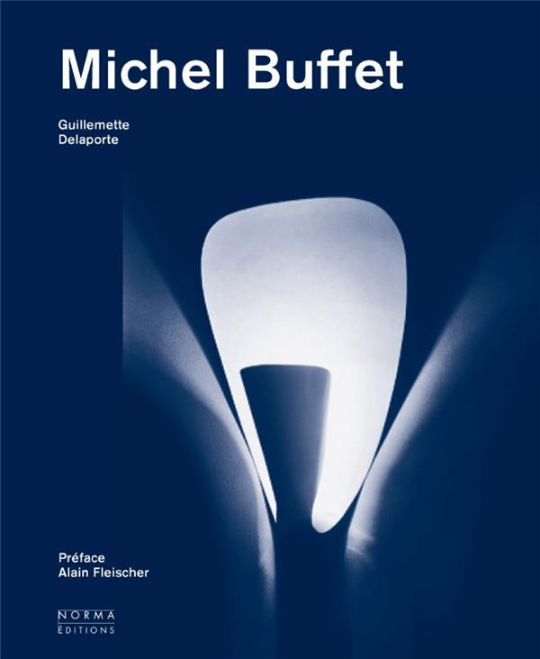 Michel Buffet. Un esthète dans le monde industriel, Edition bilingue français-anglais