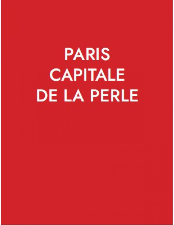 Paris, capitale de la perle. Paris, City of Pearls, Edition bilingue français-anglais