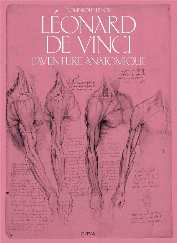 Léonard de Vinci. L'aventure anatomique