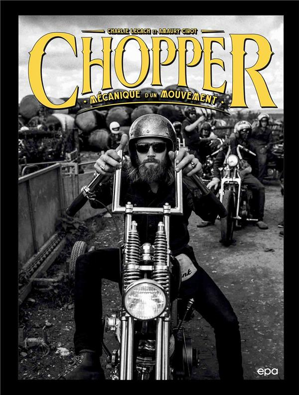 Chopper. Mécanique d'un mouvement