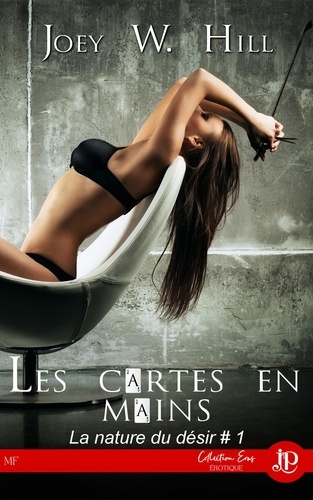 La nature du désir Tome 1 : Les cartes en mains