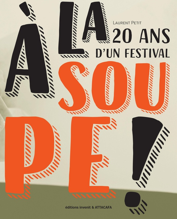 A la soupe ! 20 ans d'un festival