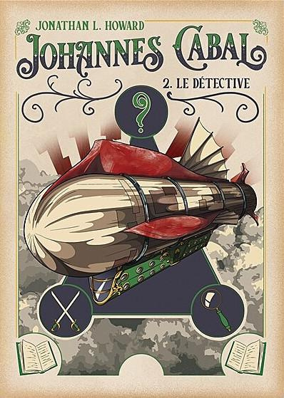 Johannes Cabal Tome 2 : Le détective