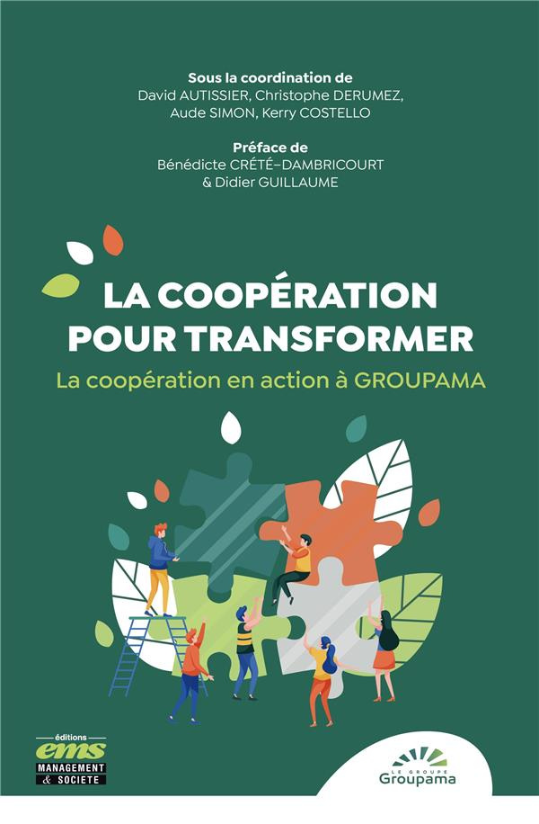 La coopération pour transformer. La coopération en action à Groupama
