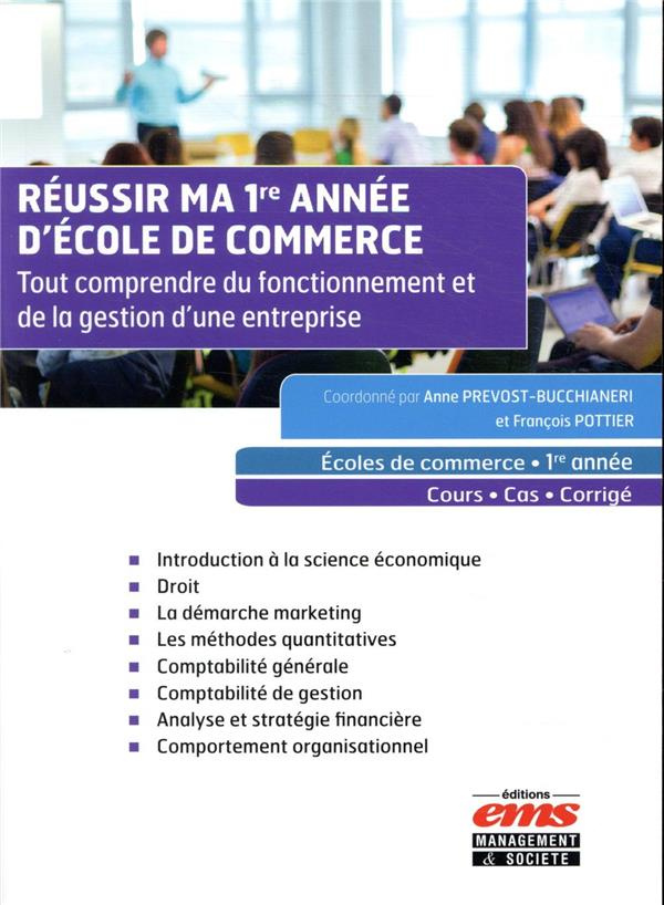 Réussir ma 1re année d'école de commerce. Tout comprendre du fonctionnement et de la gestion d'une e