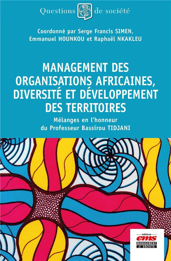 Management des organisations africaines, diversité et développement des territoires. Mélanges en l'h