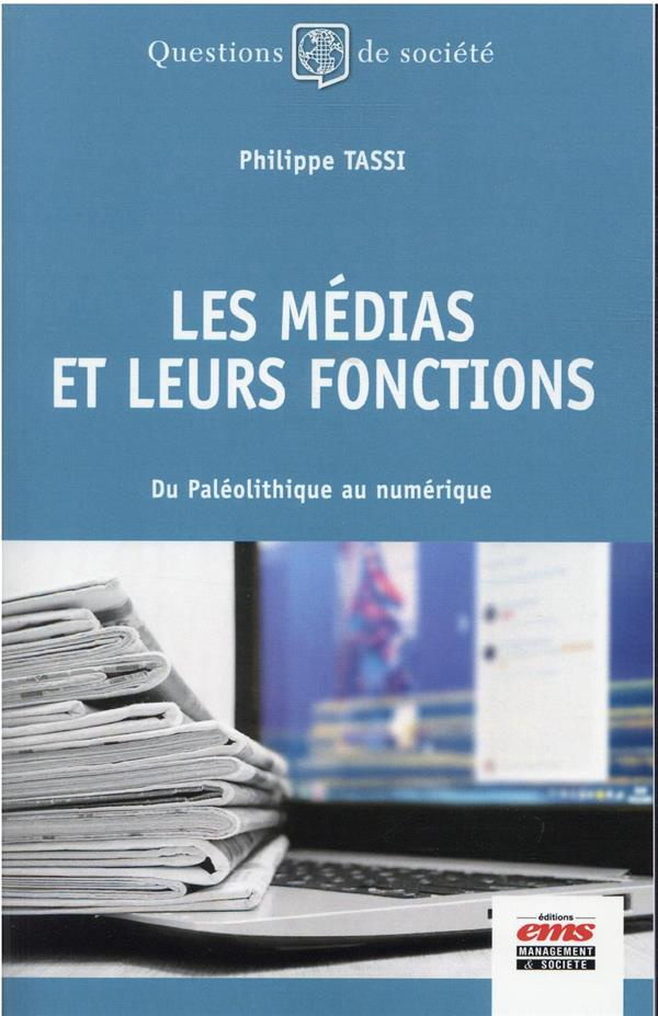 Les médias et leurs fonctions. Du Paléolithique au numérique