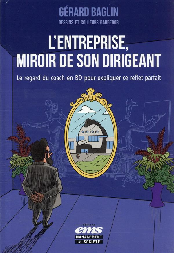 L'entreprise, miroir de son dirigeant. Le regard du coach en BD pour expliquer ce reflet parfait