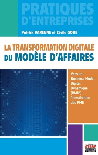 La transformation digitale du modèle d'affaires. Vers un Business Model Digital Dynamique (BMD²) à d