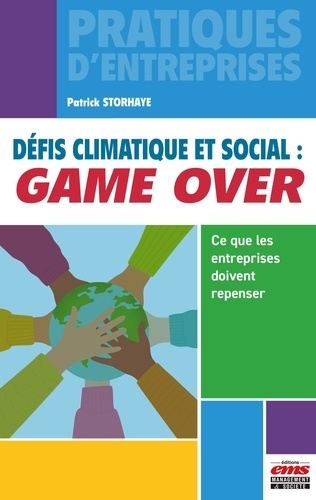 Défis climatique et social : Game Over. Ce que les entreprises doivent repenser