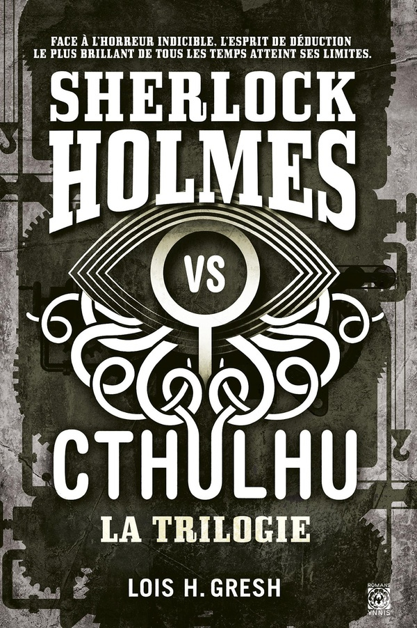 Sherlock vs Cthulhu Intégrale : Tome 1, Les dimensions mortelles ; Tome 2, Les psychoses neurales ;