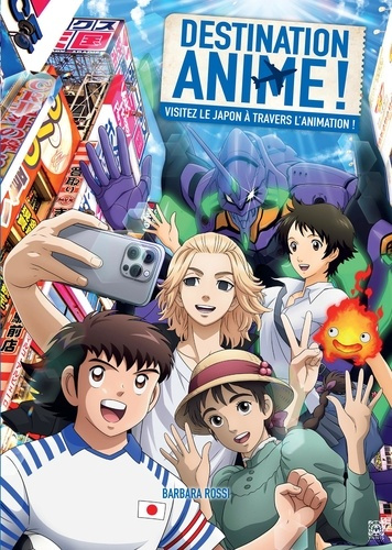 Destination Anime ! Tome 2