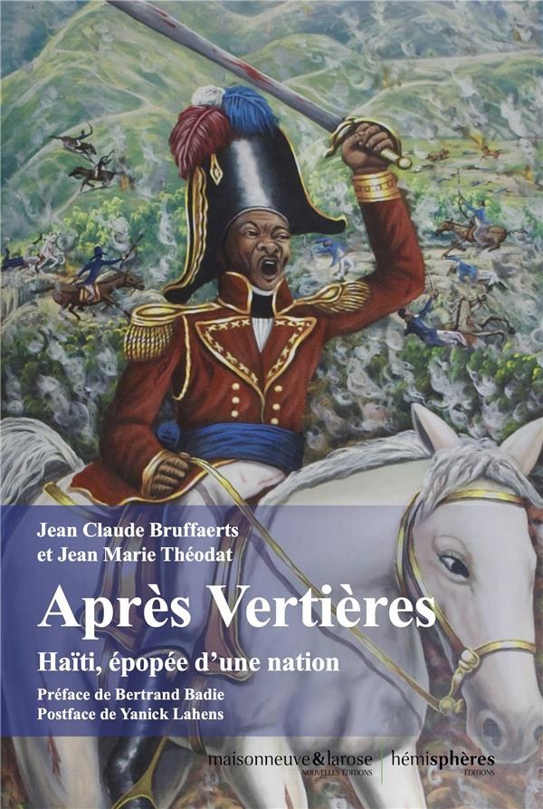Après Vertières. Haïti, épopée d’une nation
