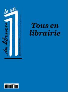 Le 1 des libraires Jeudi 14 janvier 2021 : Tous en librairie ! Avec la Bibliothèque idéale du 1 : A