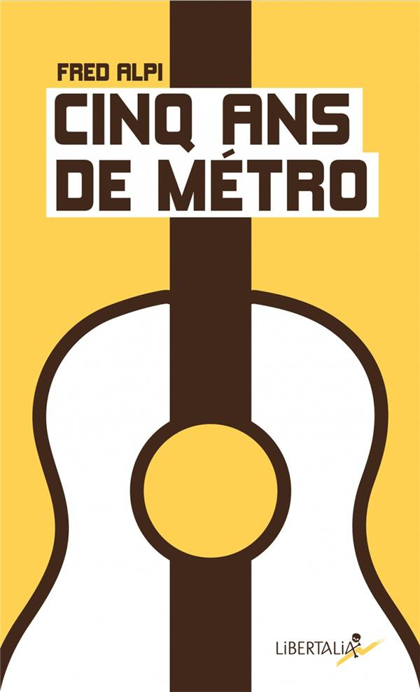 Cinq ans de métro