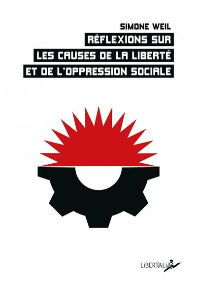 Réflexions sur les causes de la liberté et de l’oppression sociale. Suivi de Transposer la pensée de