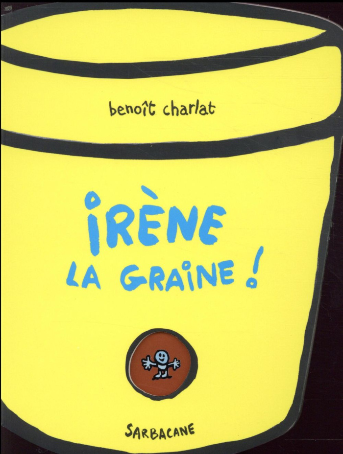 Irène la graine !