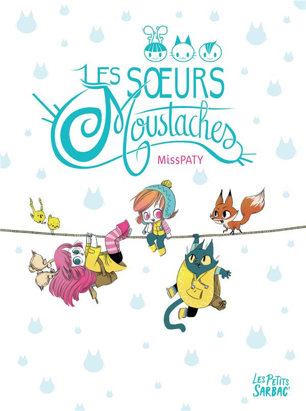 Les soeurs Moustaches : Intégrale