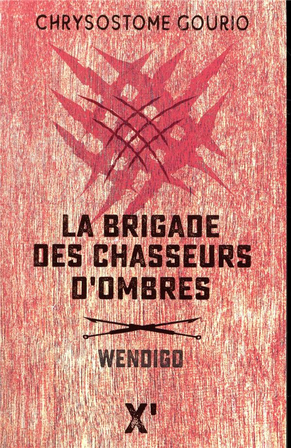 La brigade des chasseurs d'ombres. Wendigo
