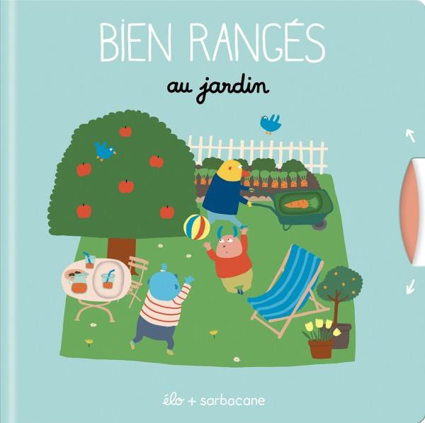Bien rangés au jardin