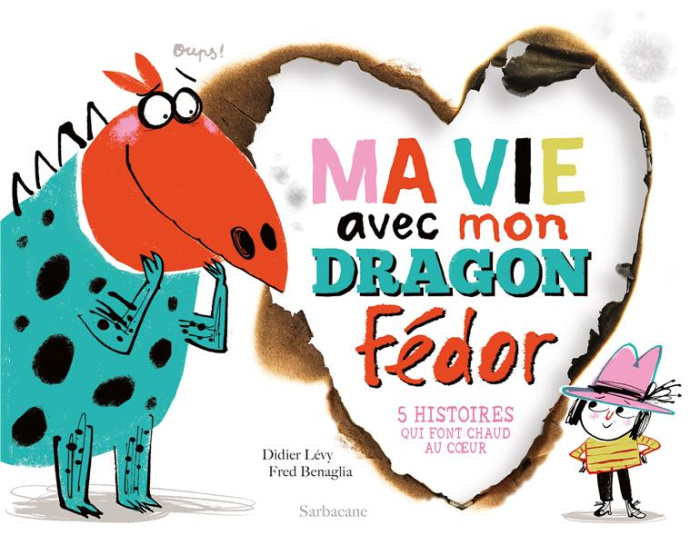 Ma vie avec mon dragon Fédor. 5 histoires qui font chaud au coeur