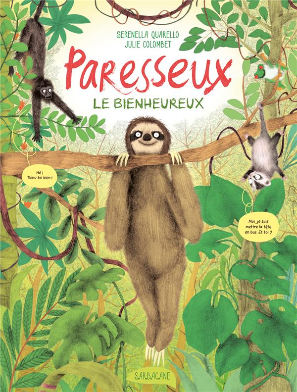 Paresseux. Le bienheureux