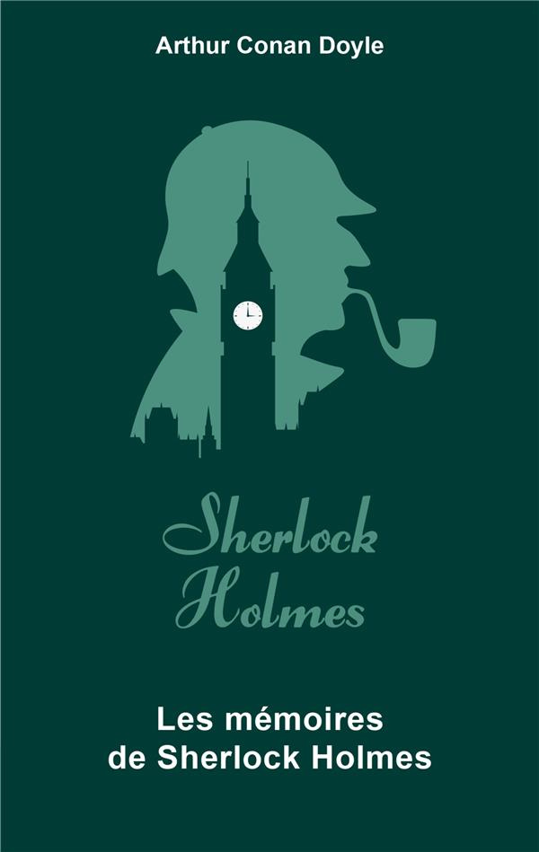 Les mémoires de Sherlock Holmes. Edition collector