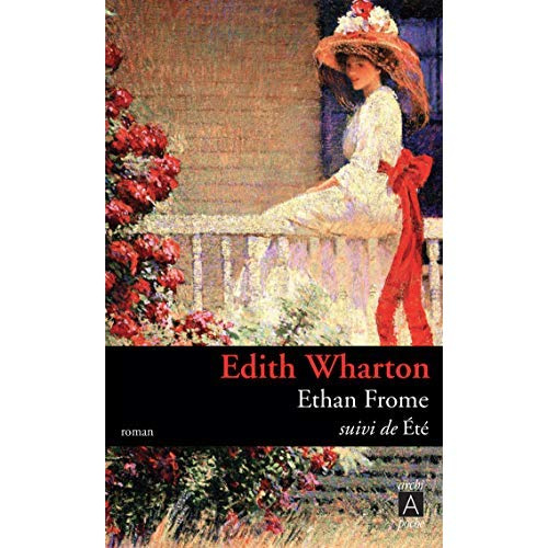 Ethan Frome, suivi de "Eté"