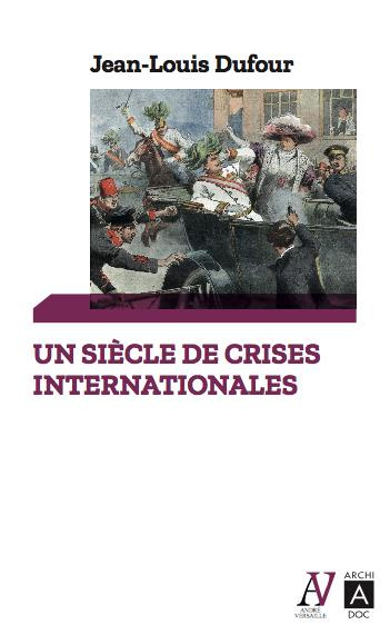 Un siècle de crises internationales