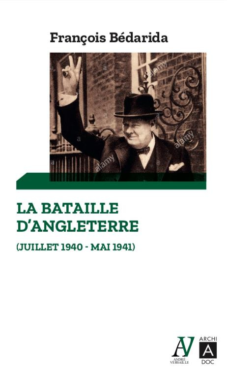 La bataille d'Angleterre. Juillet 1940-mai 1941