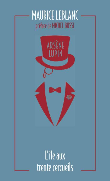 Arsène Lupin /5/ L'île aux trente cercueils