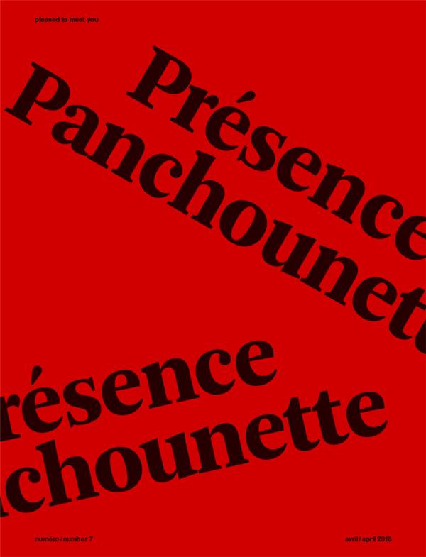 Pleased to meet you N° 7, avril 2019 : Présence Panchounette