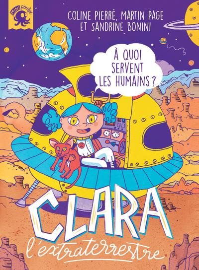 Clara l'extraterrestre. A quoi servent les humains ?