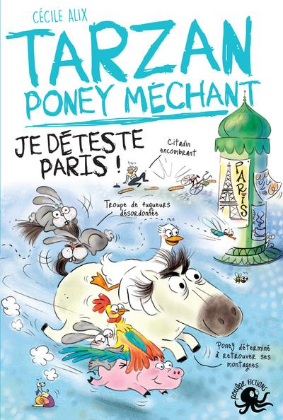Tarzan poney méchant : Je déteste Paris !