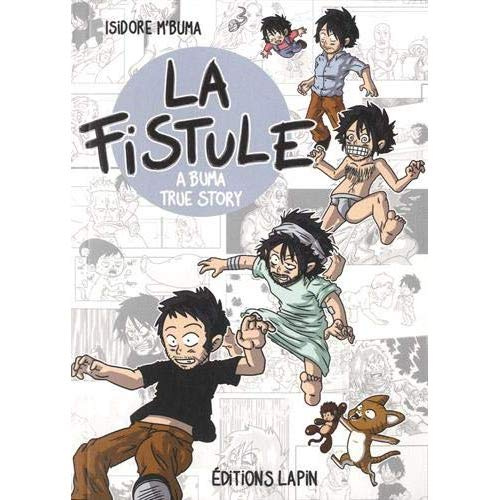 La fistule. A Buma true story