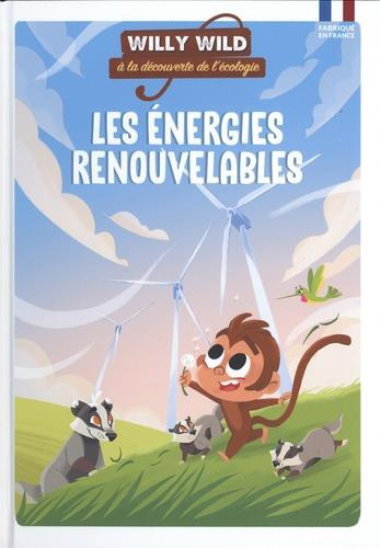 Willy Wild à la découverte de l'écologie : Les énergies renouvelables