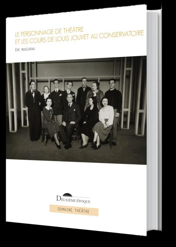 Les cours de Louis Jouvet au Conservatoire et le personnage de théâtre