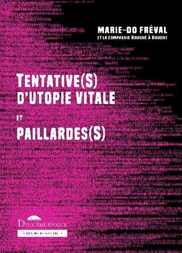Tentative(s) d'utopie vitale et paillarde(s)