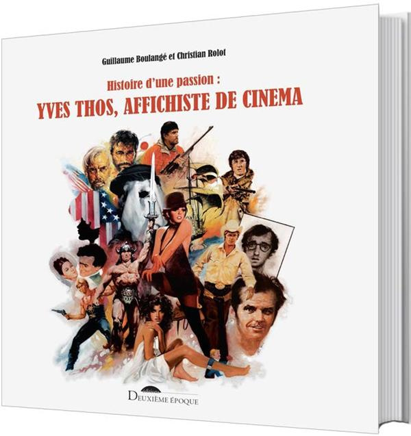 Yves Thos, affichiste de cinéma. Histoire d'une passion