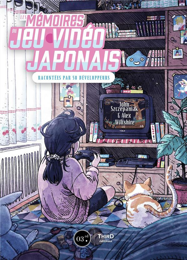 Les Mémoires du jeu vidéo japonais. Racontées par 50 développeurs