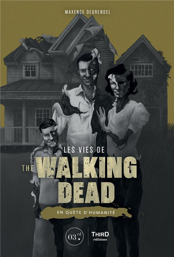 Les vies de Walking Dead. En quête d'humanité