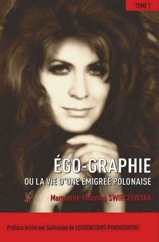 Ego-Graphie. ou la vie d'une émigrée polonaise