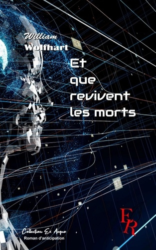 ET QUE REVIVENT LES MORTS