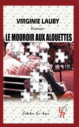 LE MOUROIR AUX ALOUETTES