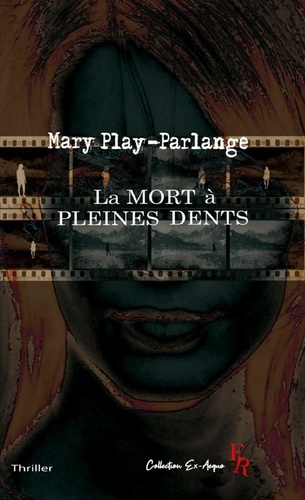 LA MORT A PLEINES DENTS