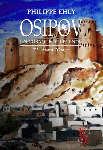 Osipov, un cosaque de légende Tome 2 : La route de Constantinople