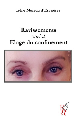 Ravissements suivi de Eloge du confinement