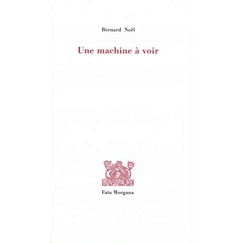 Une machine à voir