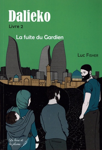 Dalieko Tome 2 : La fuite du gardien