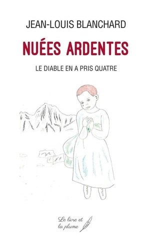 Nuées ardentes. Le diable en a pris quatre